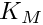 $ K_M $